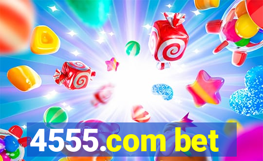 4555.com bet